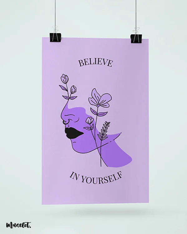 Believe in yourself posters