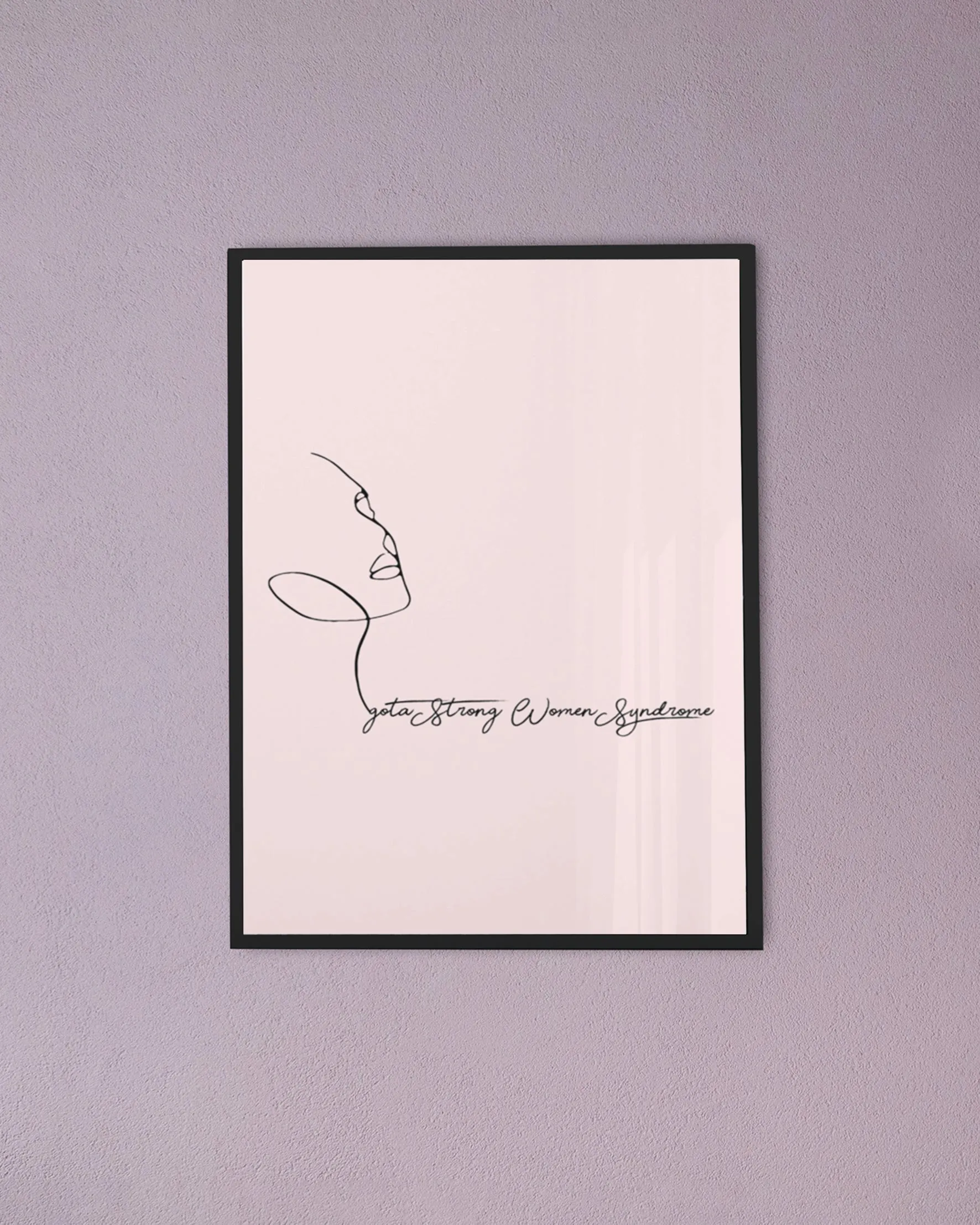I got a strong women syndrome posters