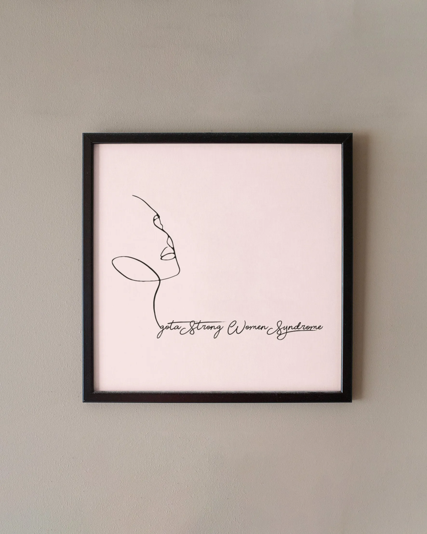 I got a strong women syndrome posters