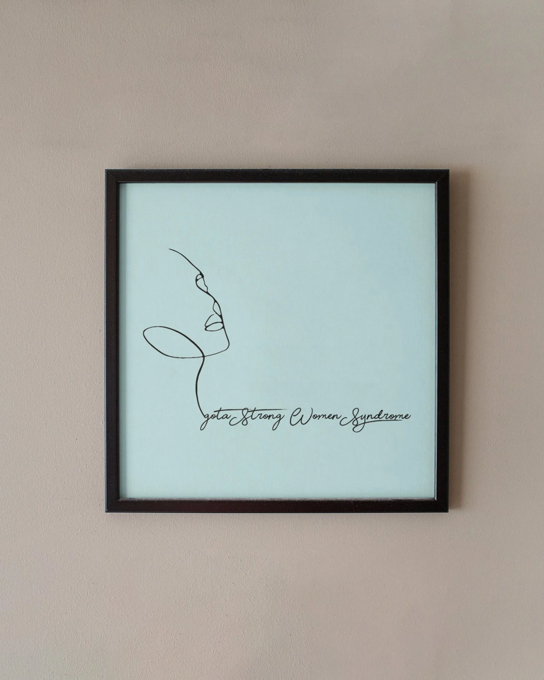 I got a strong women syndrome posters