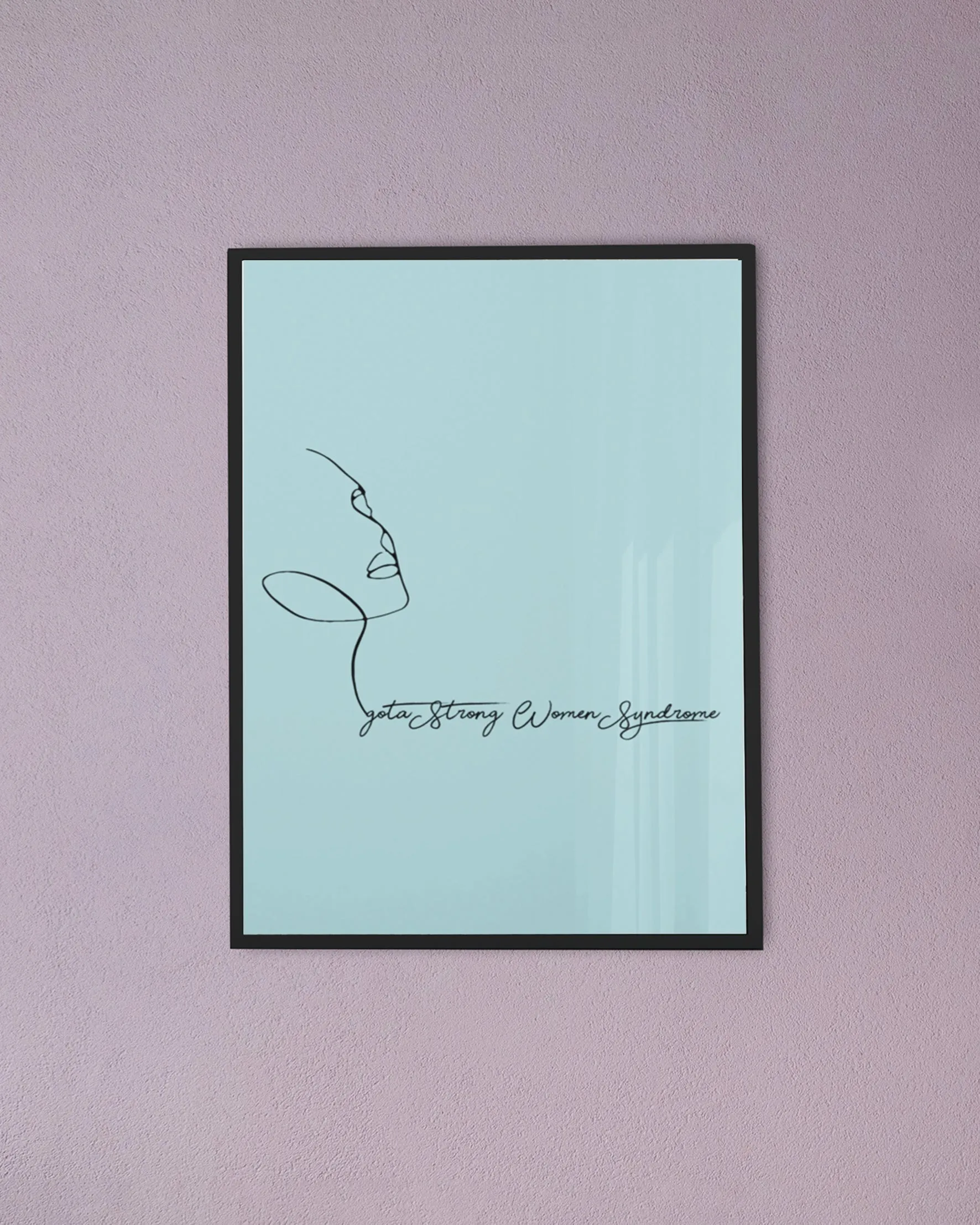 I got a strong women syndrome posters