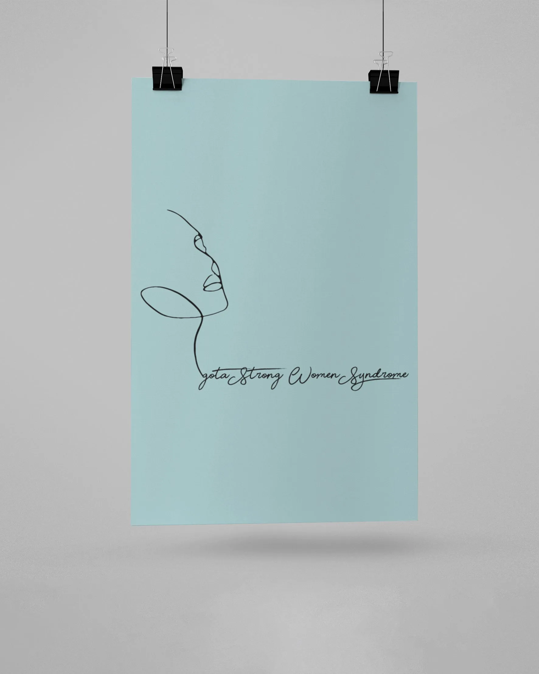 I got a strong women syndrome posters