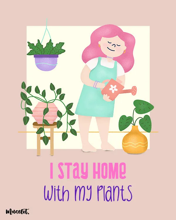 I stay home with my plants posters