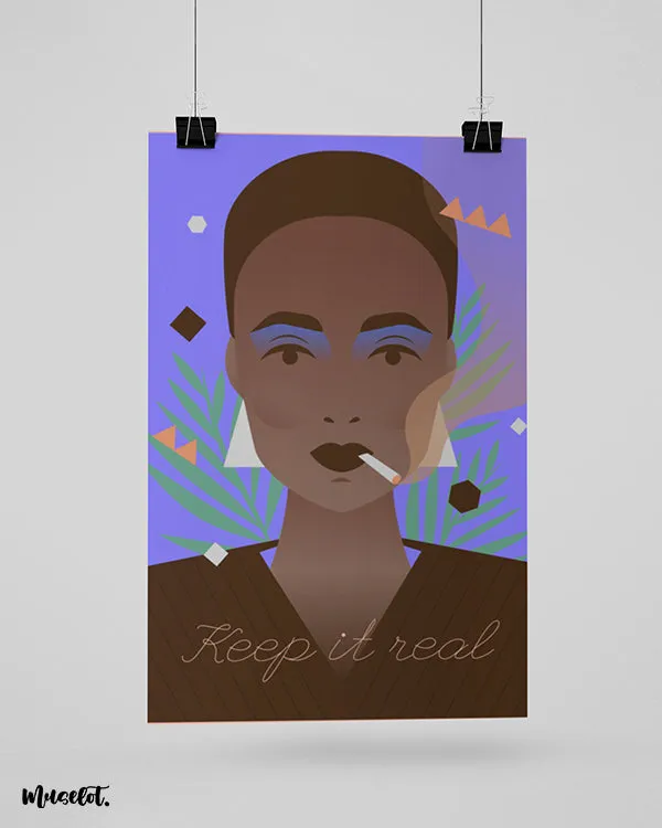 Keep it real posters