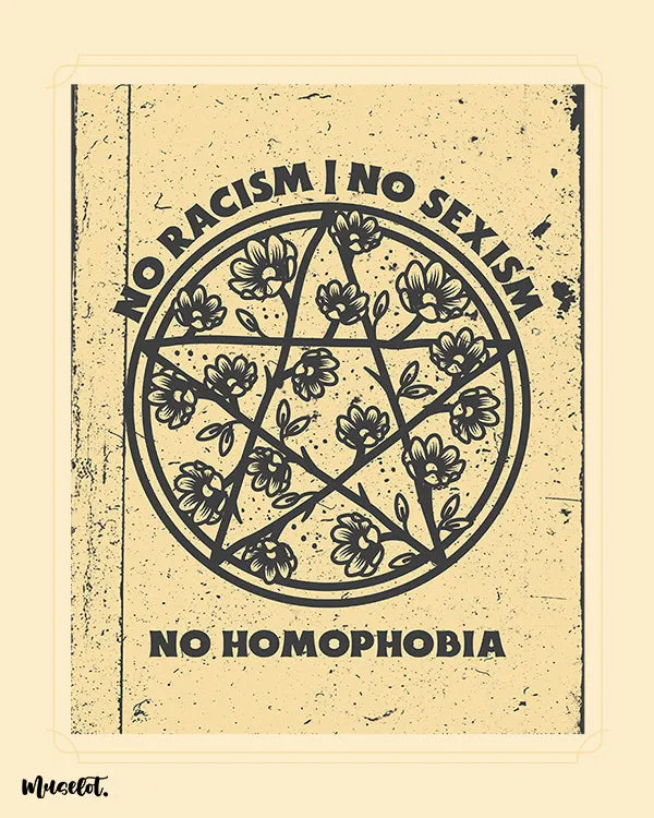 No racism, no sexism, no homophobia posters